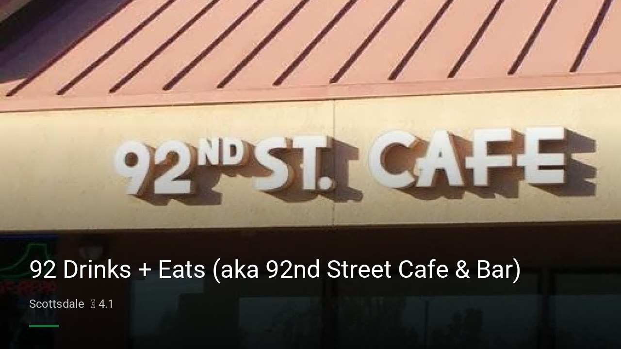 92 Drinks + Eats (aka 92nd Street Cafe & Bar) - Sports Bars in Scottsdale