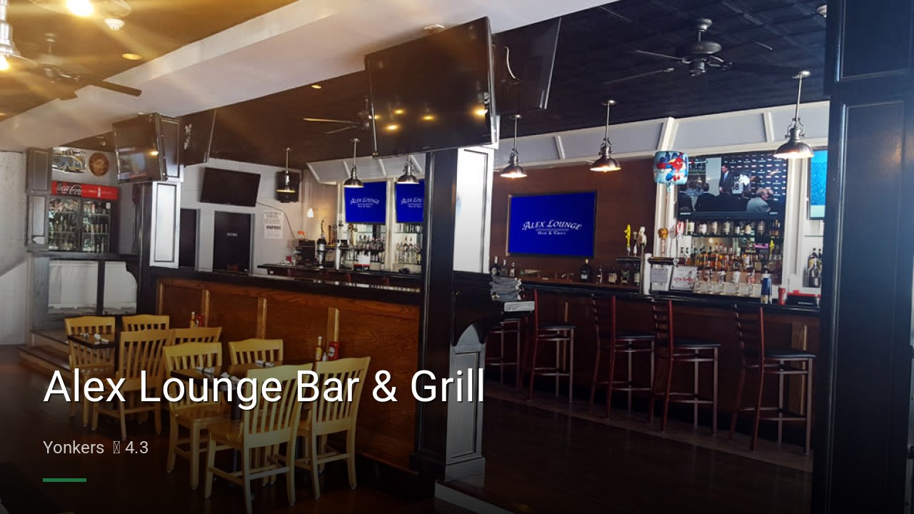 Alex Lounge Bar & Grill - Sports Bars in Yonkers