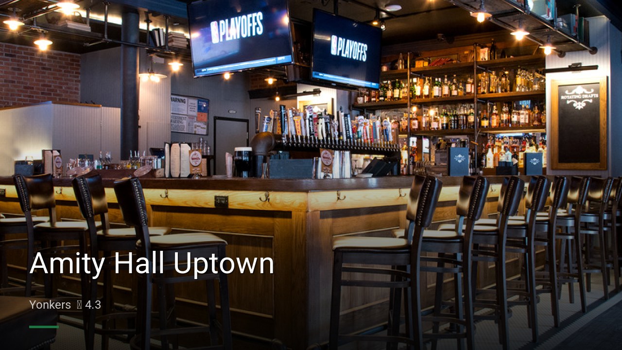 Amity Hall Uptown - Sports Bars in Yonkers