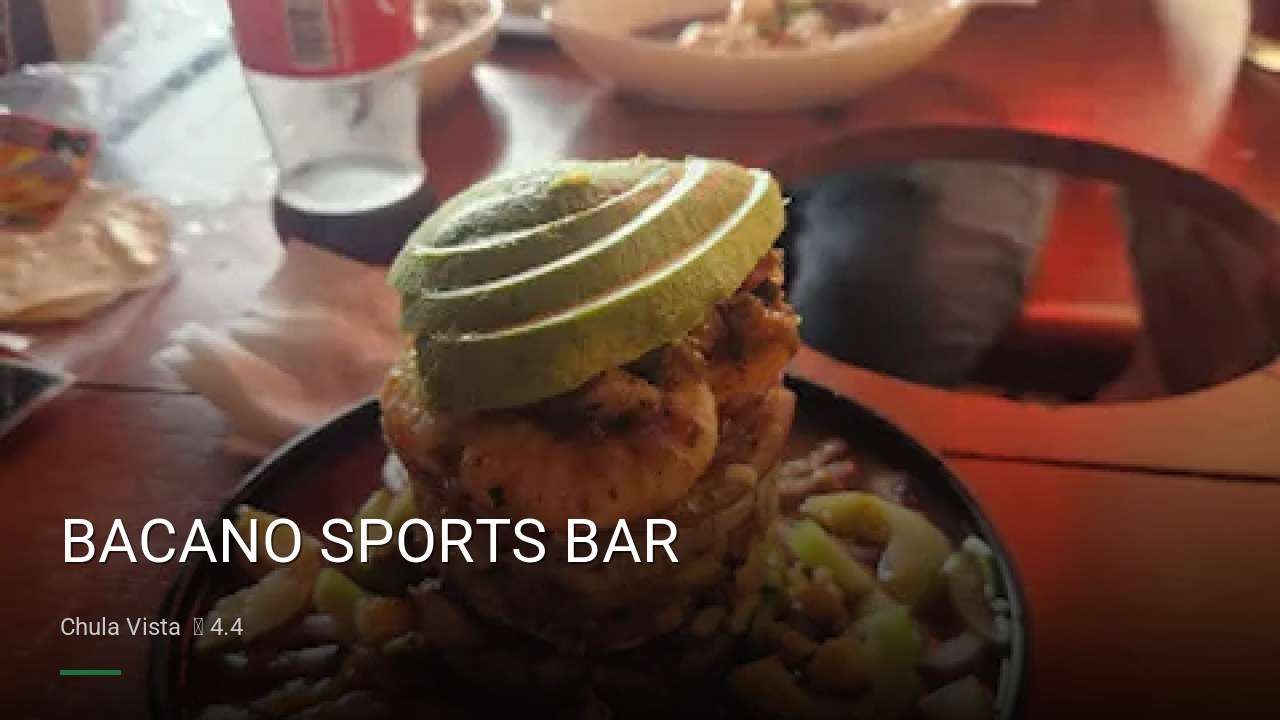 BACANO SPORTS BAR - Sports Bars in Chula Vista
