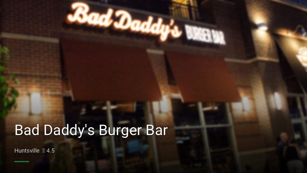 Bad Daddy's Burger Bar - Sports Bars in Huntsville