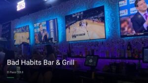 Bad Habits Bar & Grill — Sports bars in El Paso