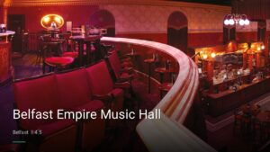 Belfast Empire Music Hall — Pubs in Belfast