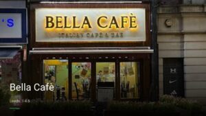 Bella Cafè — Pubs in Leeds