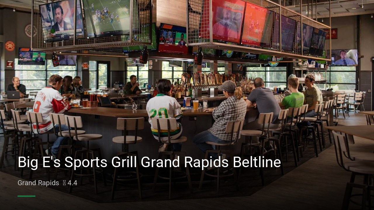Big E's Sports Grill Grand Rapids Beltline - Sports Bars in Grand Rapids