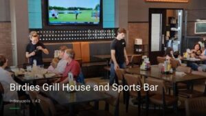 Birdies Grill House and Sports Bar — Sports bars in Indianapolis