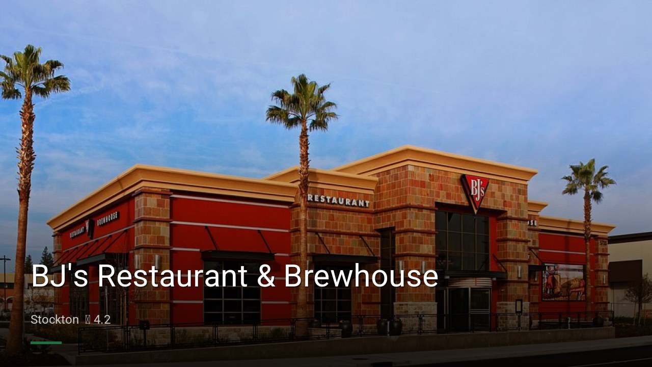 BJ's Restaurant & Brewhouse - Sports Bars in Stockton
