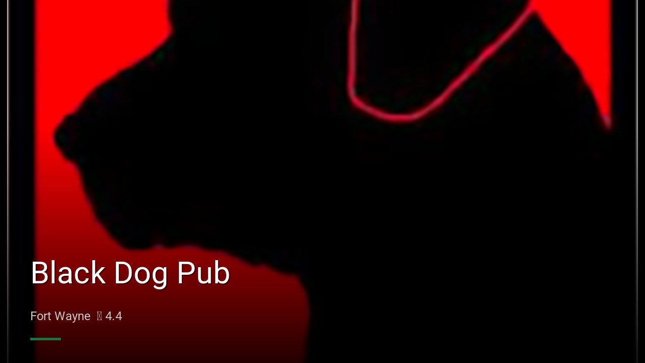 Black Dog Pub - Sports Bars in Fort Wayne