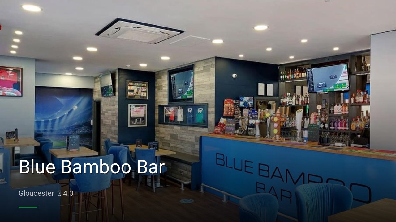 Blue Bamboo Bar - Sports Bars in Gloucester