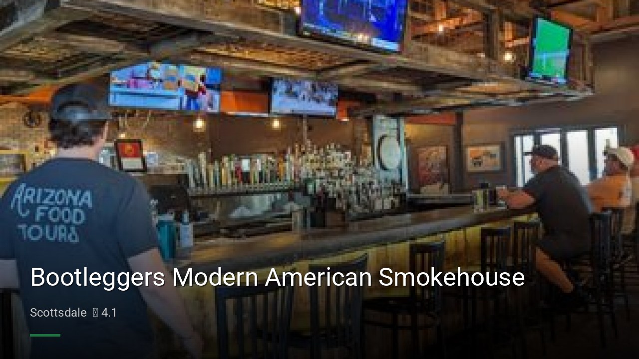 Bootleggers Modern American Smokehouse - Sports Bars in Scottsdale