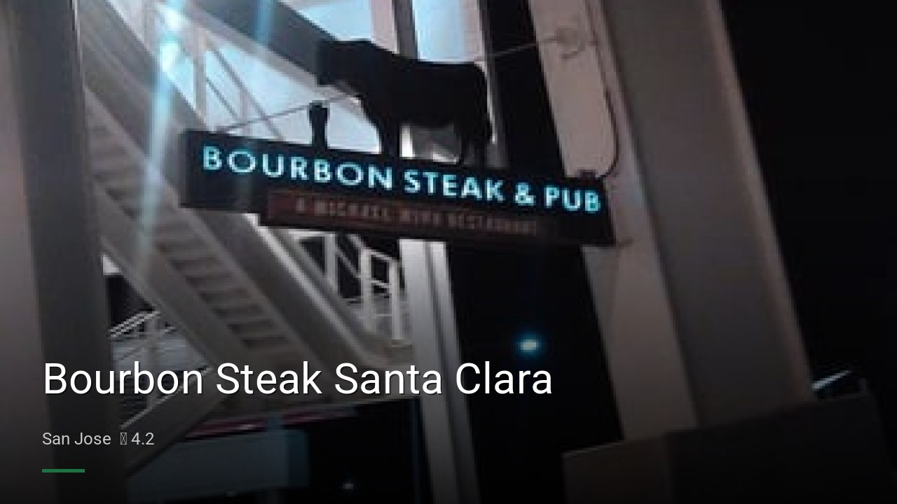 Bourbon Steak Santa Clara - Sports Bars in San Jose