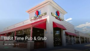 Bout Time Pub & Grub — Sports bars in Salt Lake City