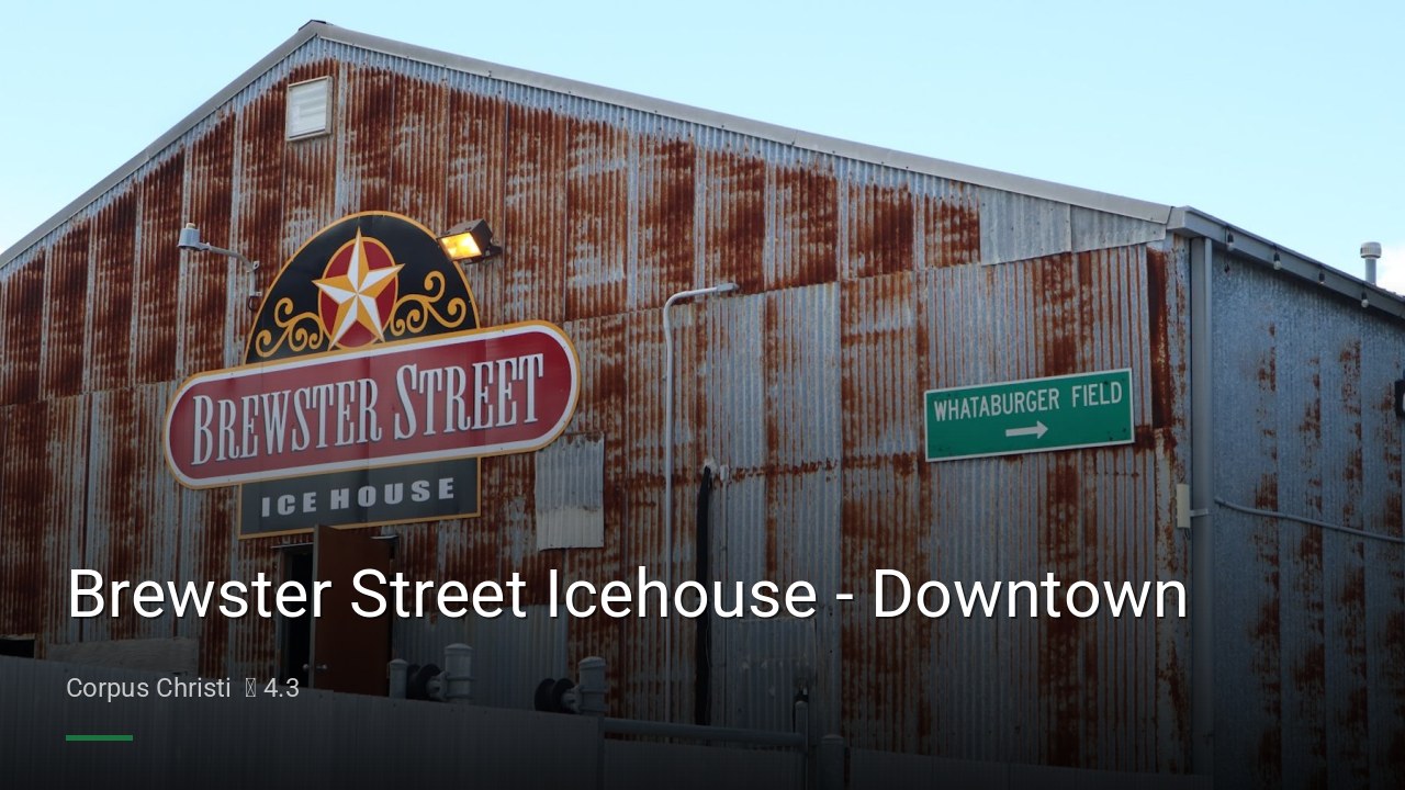 Brewster Street Icehouse - Downtown - Sports Bars in Corpus Christi
