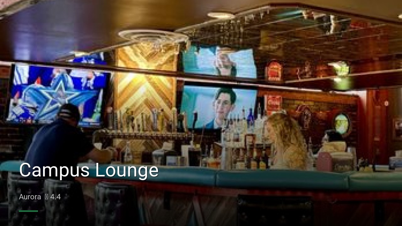 Campus Lounge - Sports Bars in Aurora