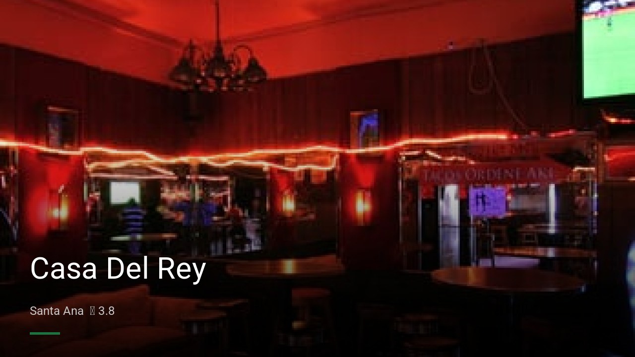 Casa Del Rey - Sports Bars in Santa Ana