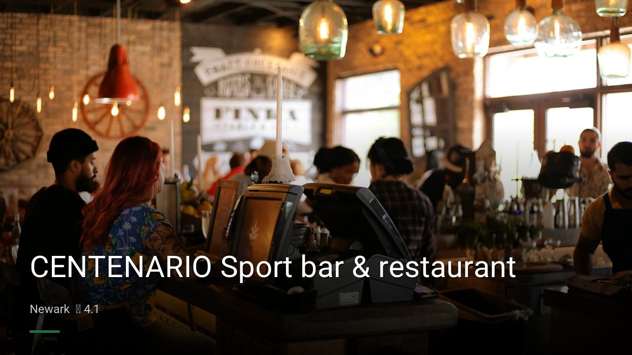 CENTENARIO Sport bar & restaurant — Sports bars in Newark