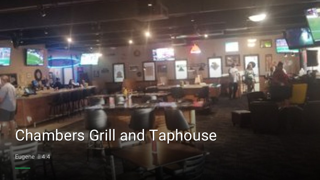 Chambers Grill and Taphouse - Sports Bars in Eugene