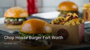 Chop House Burger Fort Worth — Sports bars in Fort Worth