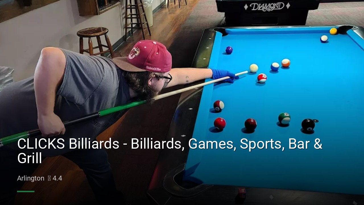 CLICKS Billiards - Billiards, Games, Sports, Bar & Grill - Sports Bars in Arlington