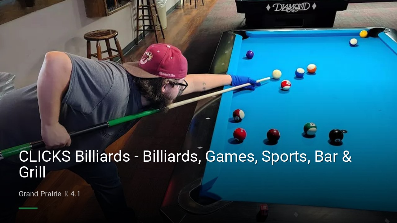 CLICKS Billiards - Billiards, Games, Sports, Bar & Grill - Sports Bars in Grand Prairie