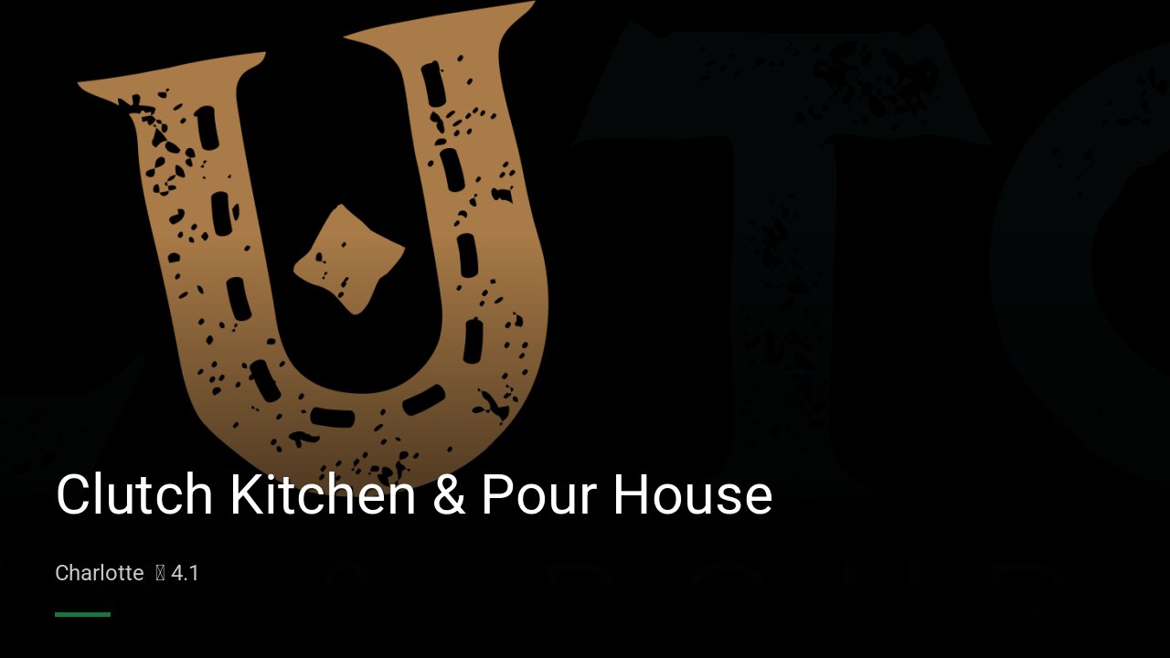 Clutch Kitchen & Pour House - Sports Bars in Charlotte