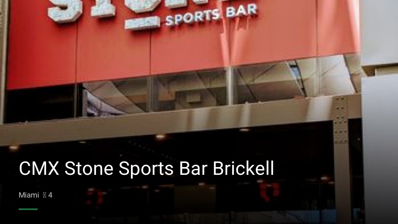 CMX Stone Sports Bar Brickell - Sports Bars in Miami