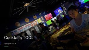 Cocktails TOO — Sports bars in Lexington