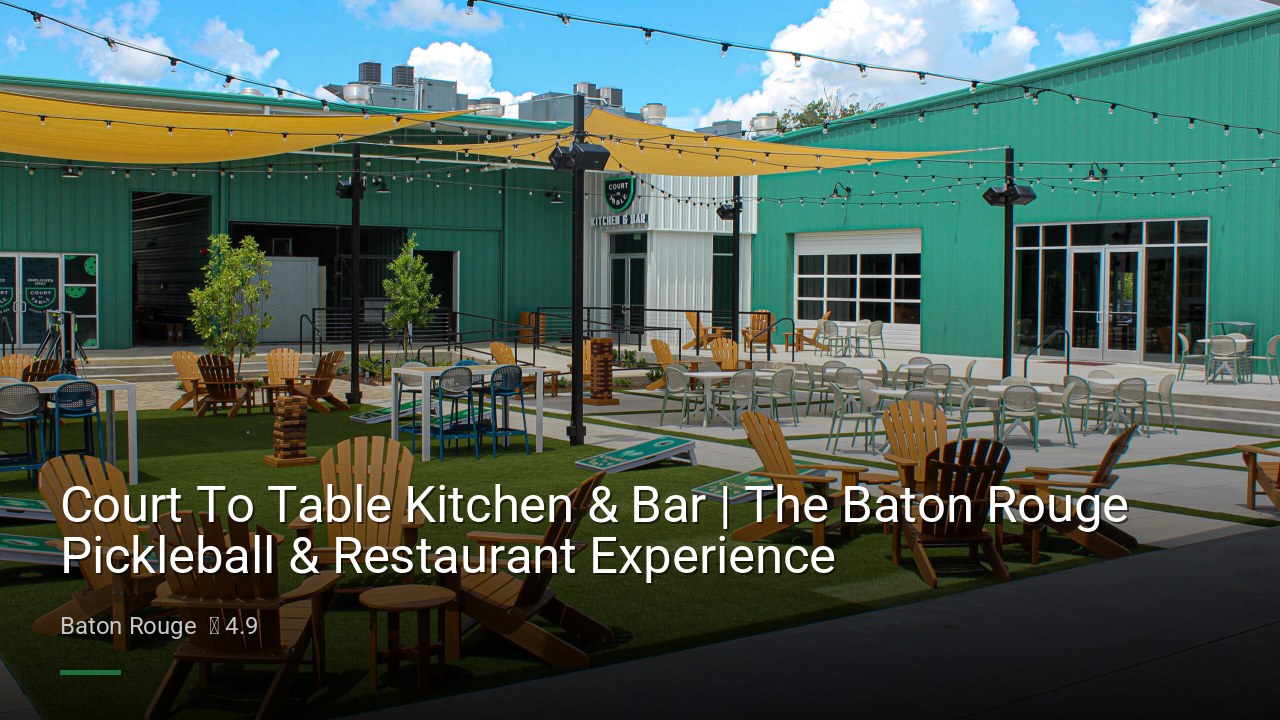 Court To Table Kitchen & Bar | The Baton Rouge Pickleball & Restaurant Experience - Sports Bars in Baton Rouge