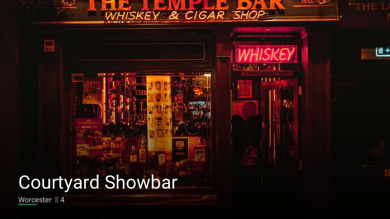 Courtyard Showbar — Pubs in Worcester