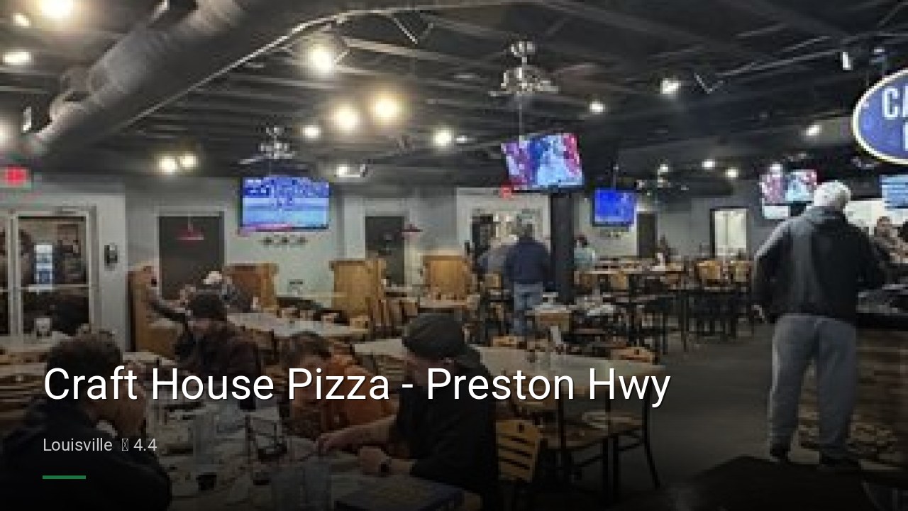 Craft House Pizza - Preston Hwy - Sports Bars in Louisville