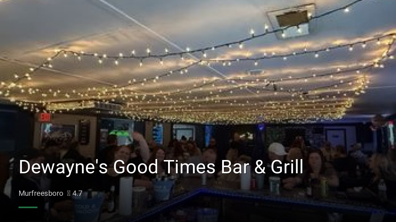Dewayne's Good Times Bar & Grill - Sports Bars in Murfreesboro