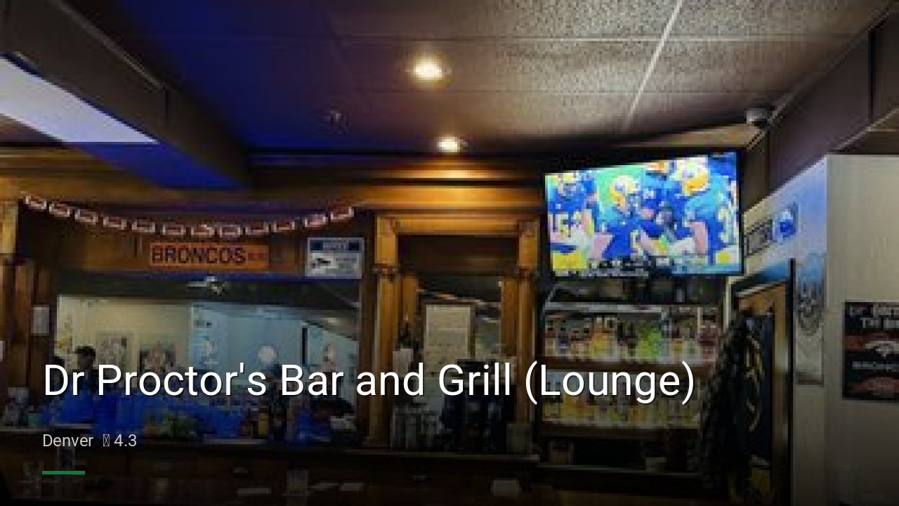 Dr Proctor's Bar and Grill (Lounge) - Sports Bars in Denver