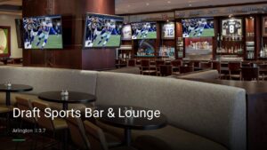 Draft Sports Bar & Lounge — Sports bars in Arlington