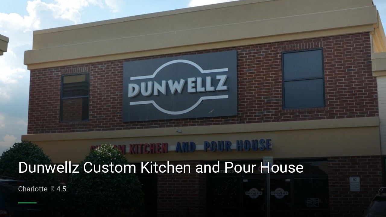 Dunwellz Custom Kitchen and Pour House - Sports Bars in Charlotte