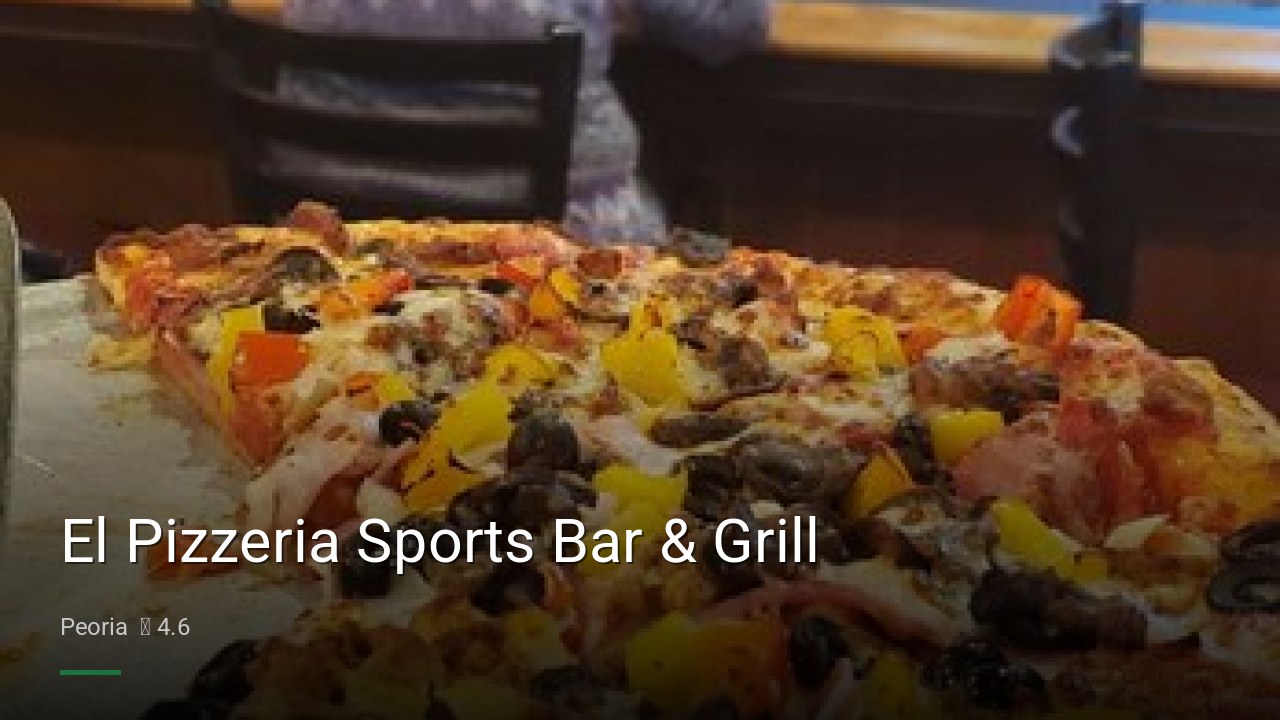 El Pizzeria Sports Bar & Grill - Sports Bars in Peoria