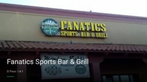 Fanatics Sports Bar & Grill — Sports bars in El Paso