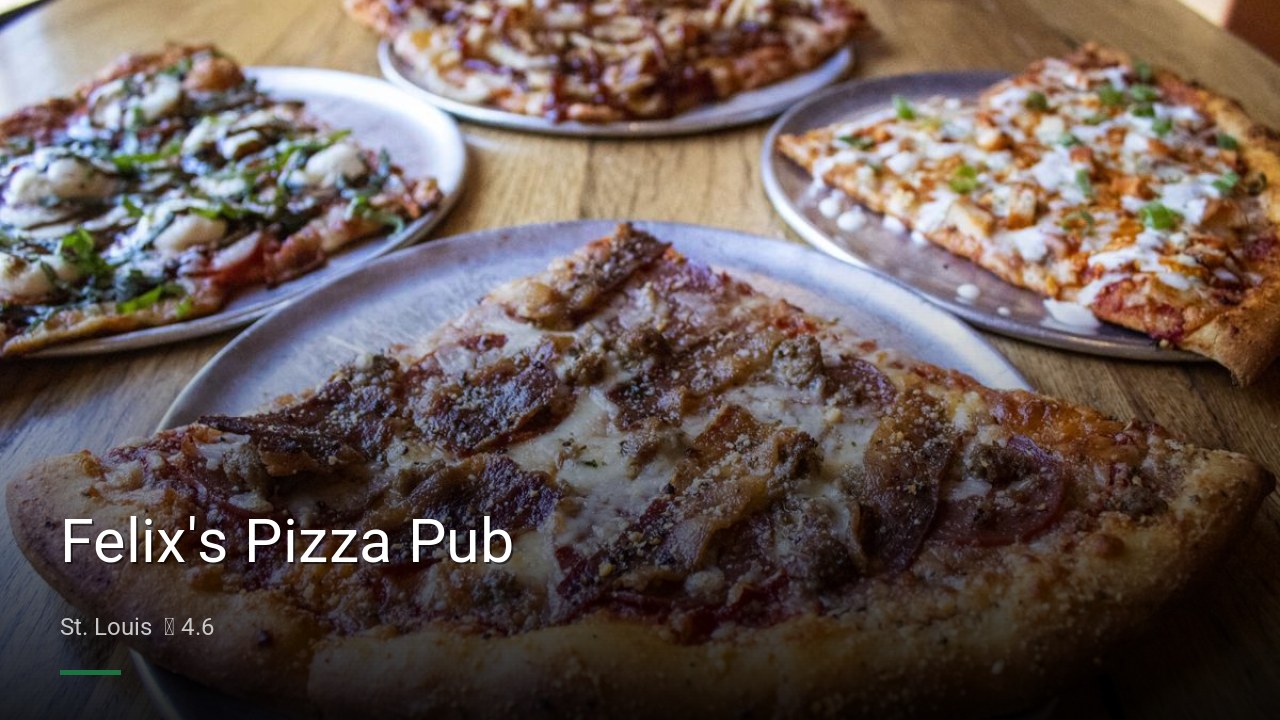 Felix's Pizza Pub - Sports Bars in St. Louis