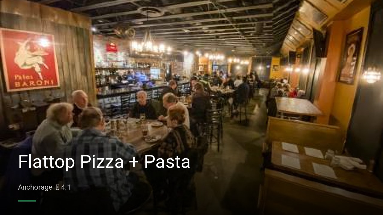 Flattop Pizza + Pasta - Sports Bars in Anchorage