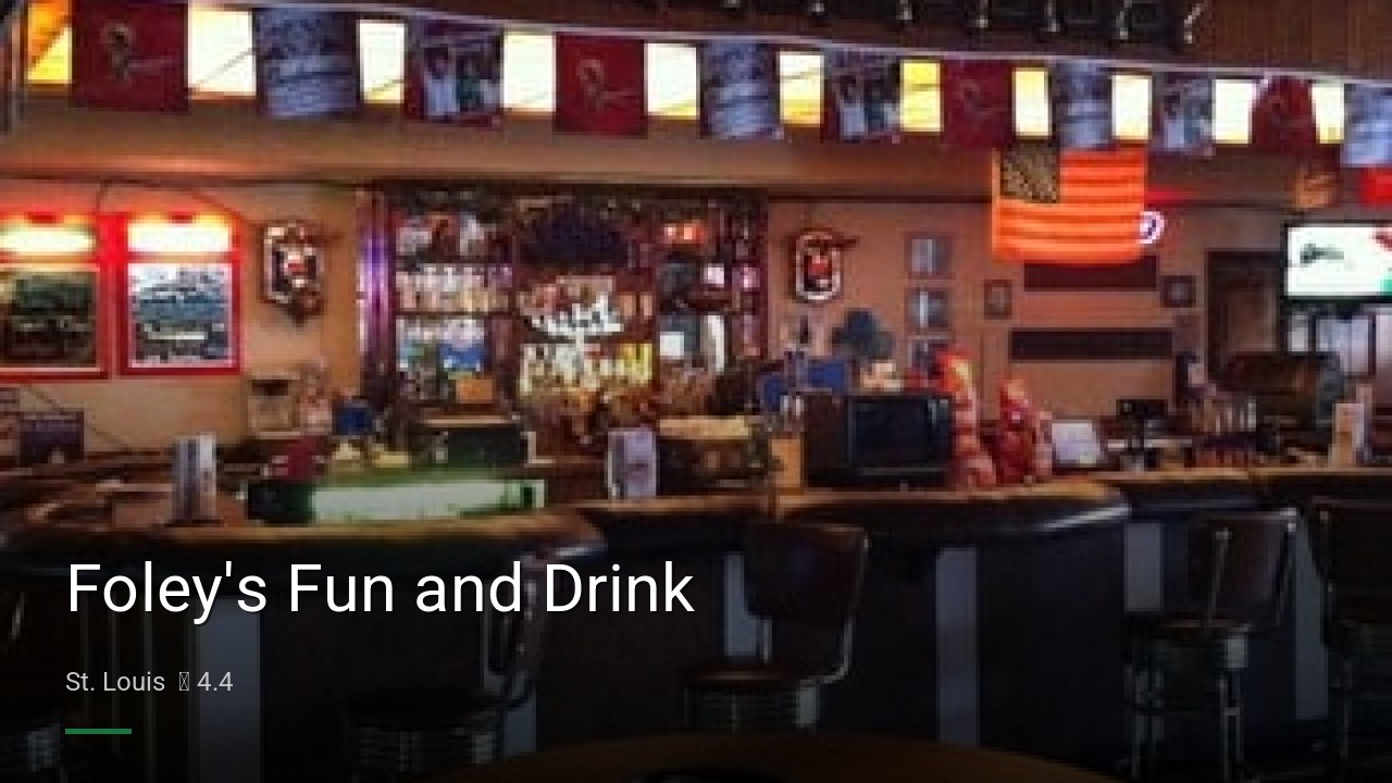 Foley's Fun and Drink - Sports Bars in St. Louis