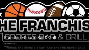 Franchise Sports Bar & Grill — Sports bars in St. Louis
