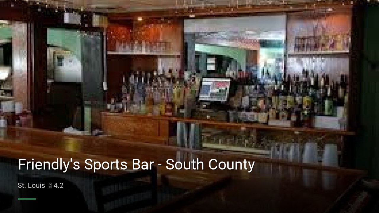 Friendly's Sports Bar - South County - Sports Bars in St. Louis