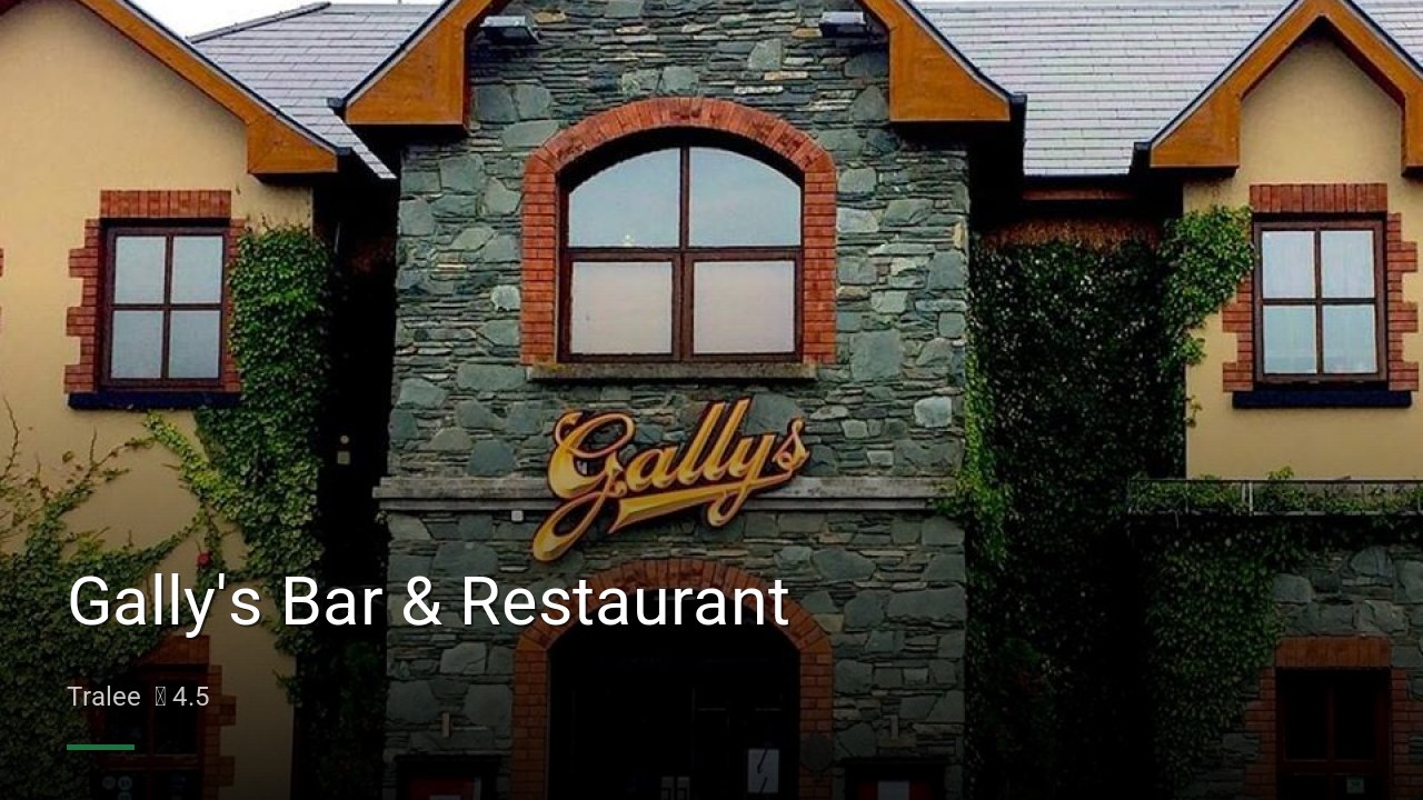 Gally's Bar & Restaurant - Sports Bars in Tralee
