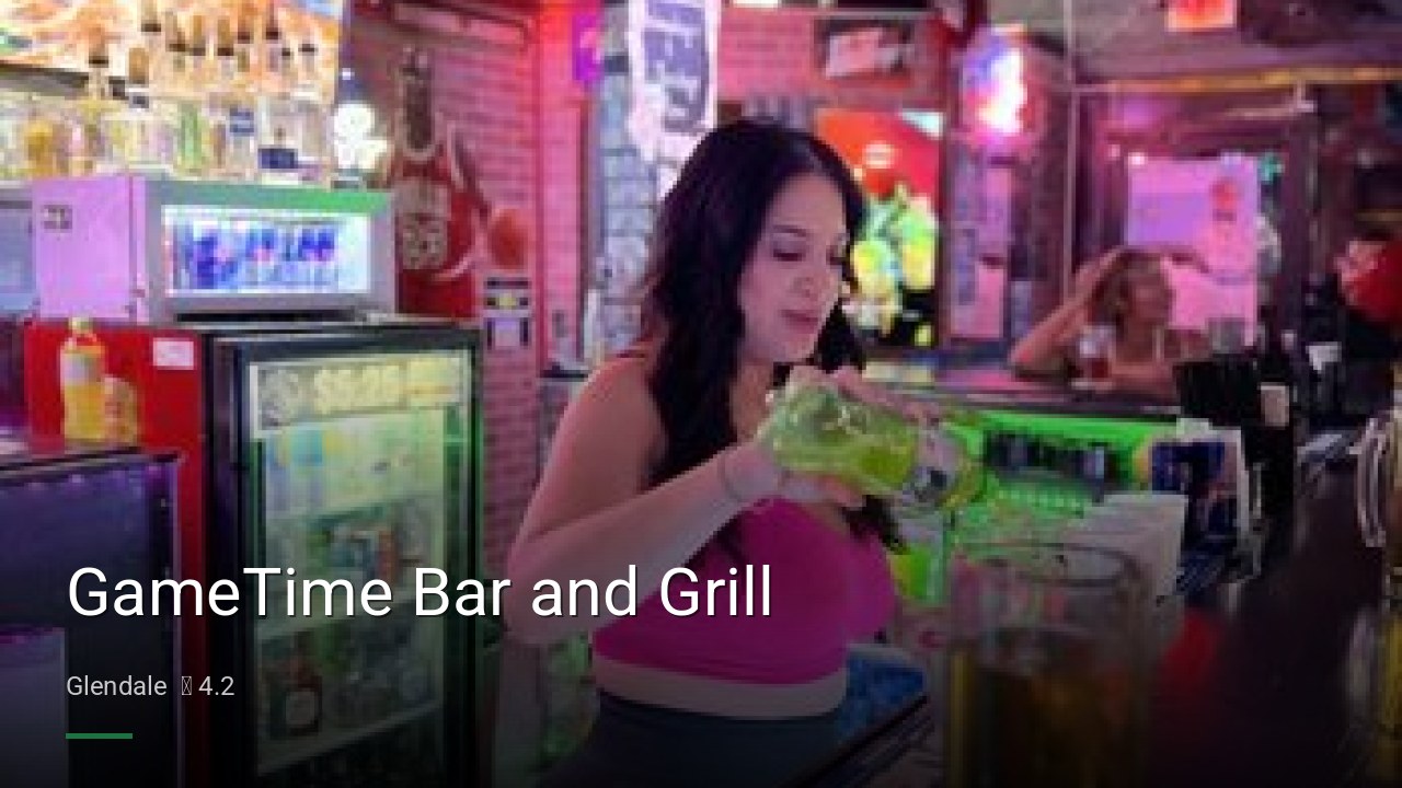 GameTime Bar and Grill - Sports Bars in Glendale