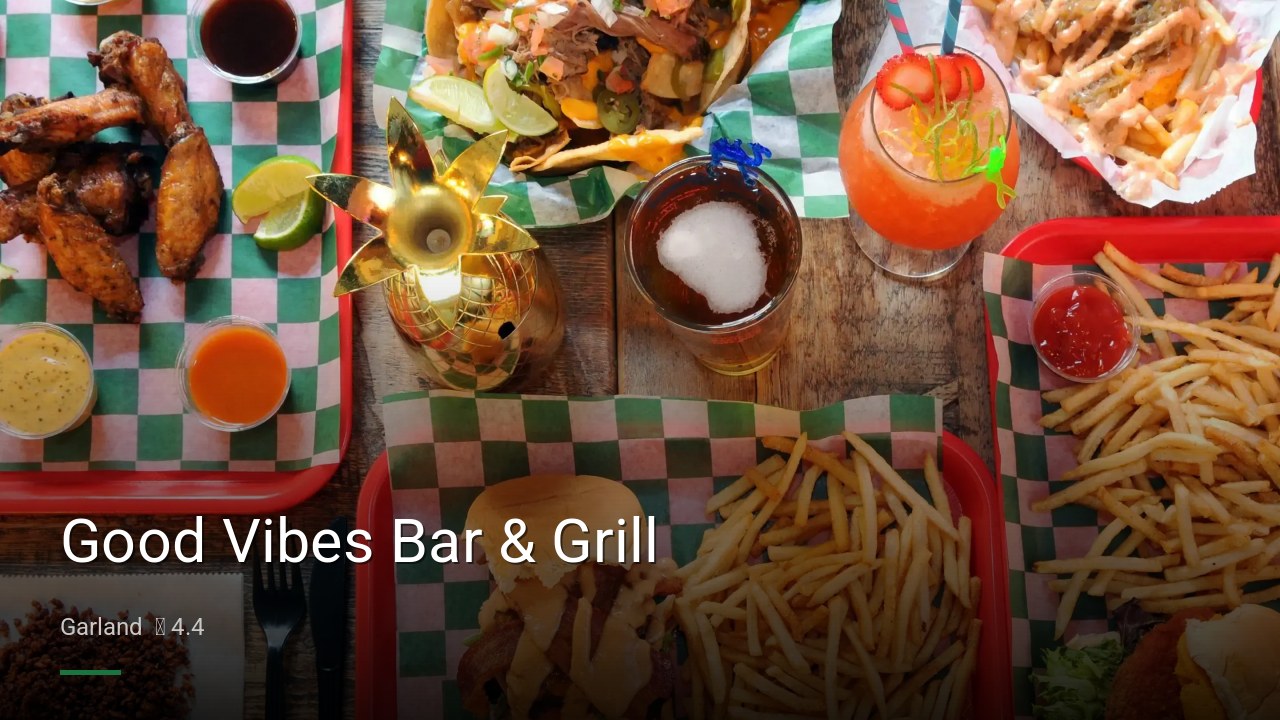 Good Vibes Bar & Grill - Sports Bars in Garland