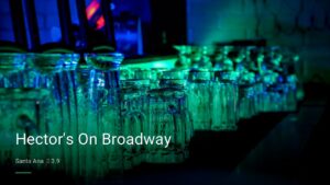 Hector’s On Broadway — Sports bars in Santa Ana