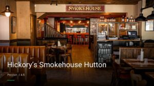 Hickory’s Smokehouse Hutton — Pubs in Preston