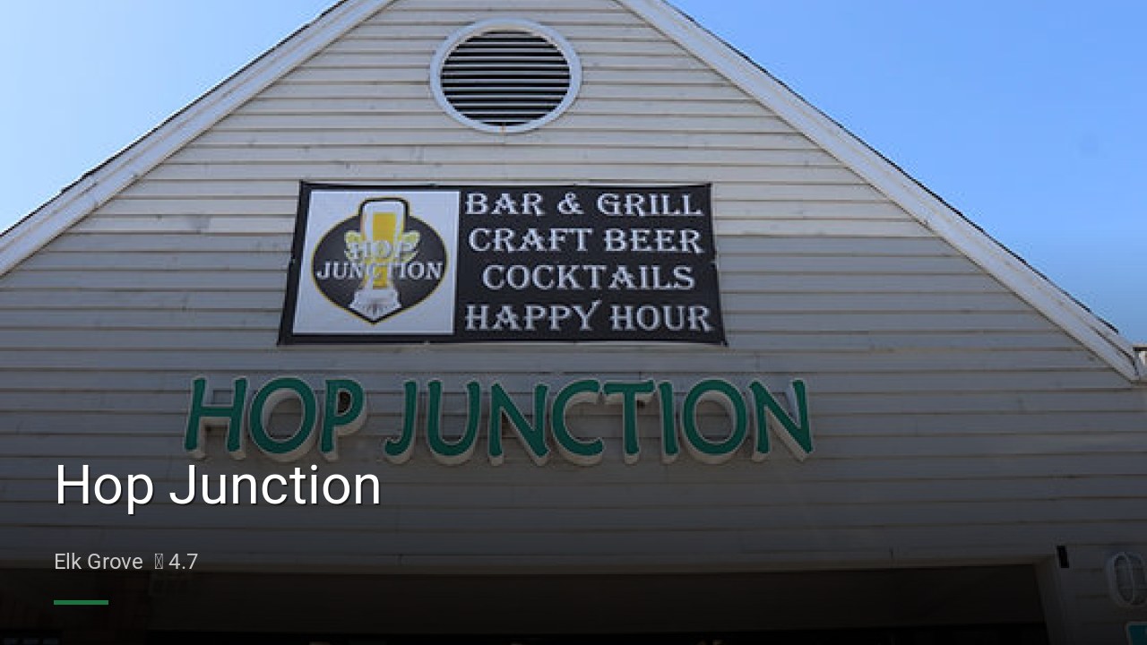 Hop Junction - Sports Bars in Elk Grove