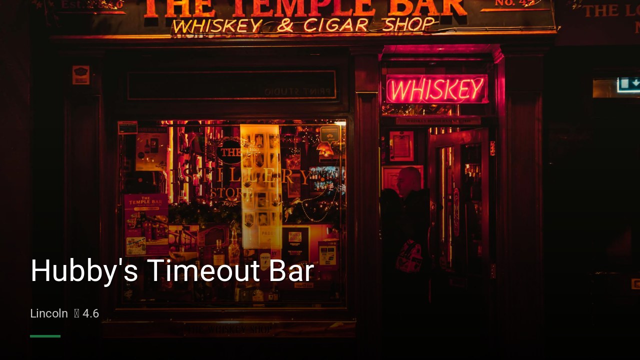 Hubby’s Timeout Bar — Sports bars in Lincoln