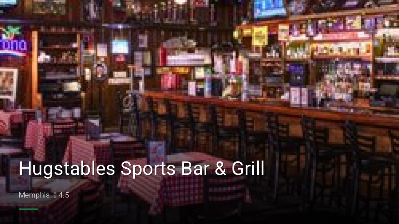Hugstables Sports Bar & Grill - Sports Bars in Memphis