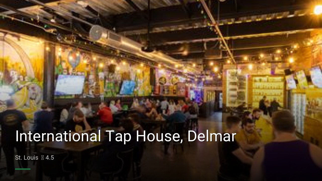 International Tap House, Delmar - Sports Bars in St. Louis